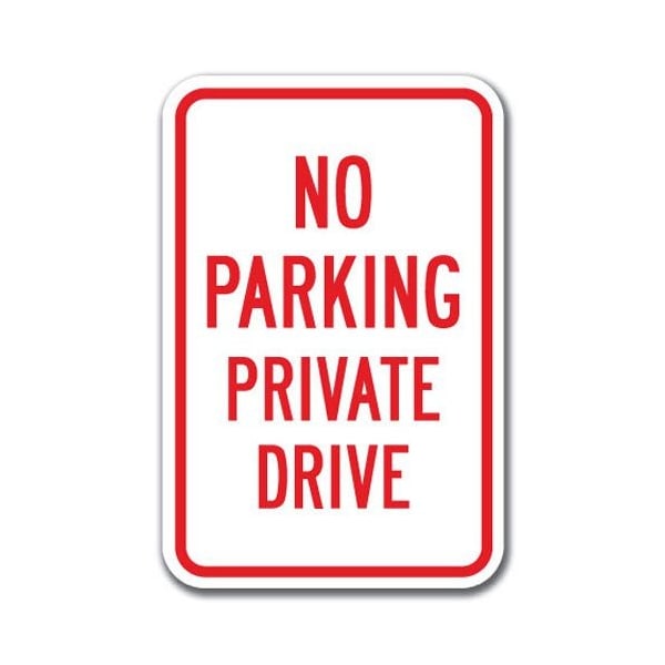 Signmission No Parking Private Drive Sign 12inx18in Heavy Gauge Aluminum Signs, A-1218 Private Road - No Park A-1218 Private Road - No Park - main